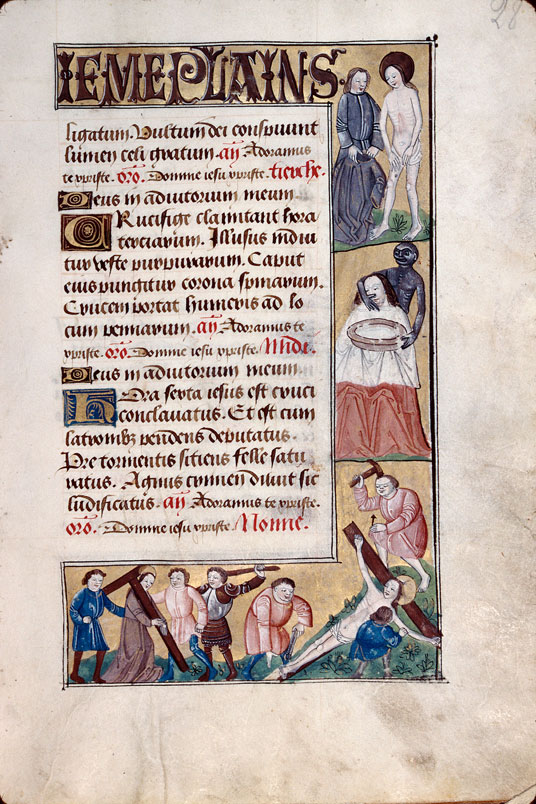 Heures à l'usage d'Amiens - Jésus cloué sur la croix;Jésus dépouillé de ses vêtements;Jésus vêtu d'écarlate rasé par un singe;Portement de croix