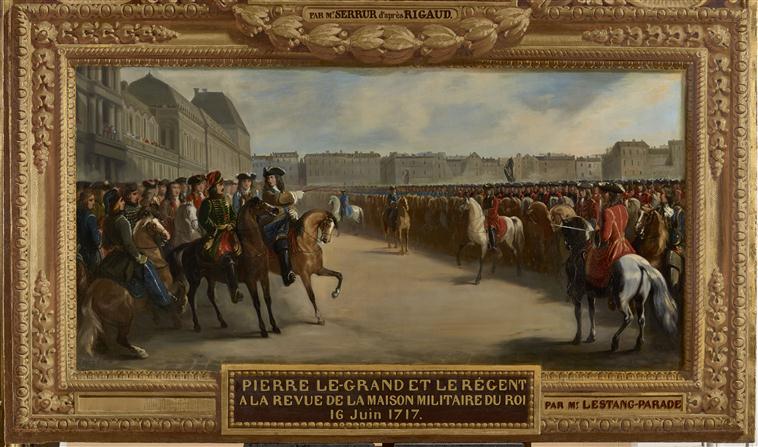 PIERRE-LE-GRAND ET LE REGENT A LA REVUE DE LA MAISON MILITAIRE DU ROI.16 JUIN 1717, Léon de Lestang-Parade, 1837