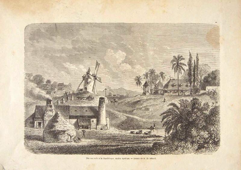 Une sucrerie à la Guadeloupe, ancien système, Evremond de Berard, 19e siècle