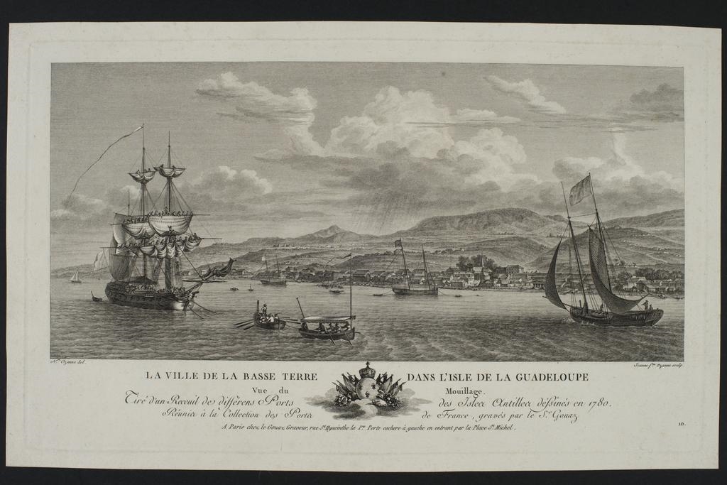 "La ville de la Basse Terre dans l'isle de la Guadeloupe" ; Vue de la Guadeloupe, Nicolas Marie Ozanne, 18e siècle