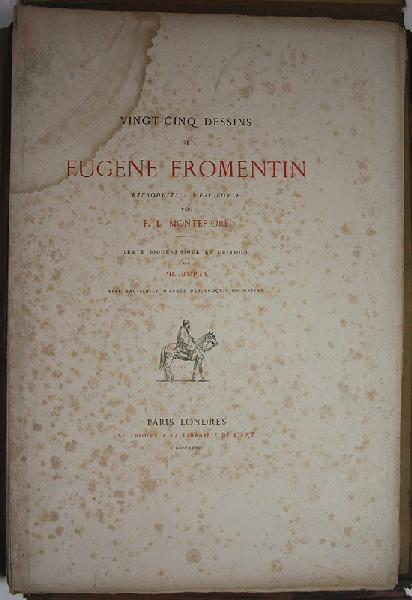 Biographie et recueil d'eaux-fortes d'après des dessins d'Eugène Fromentin, Edward Levy Montefiore, 1877