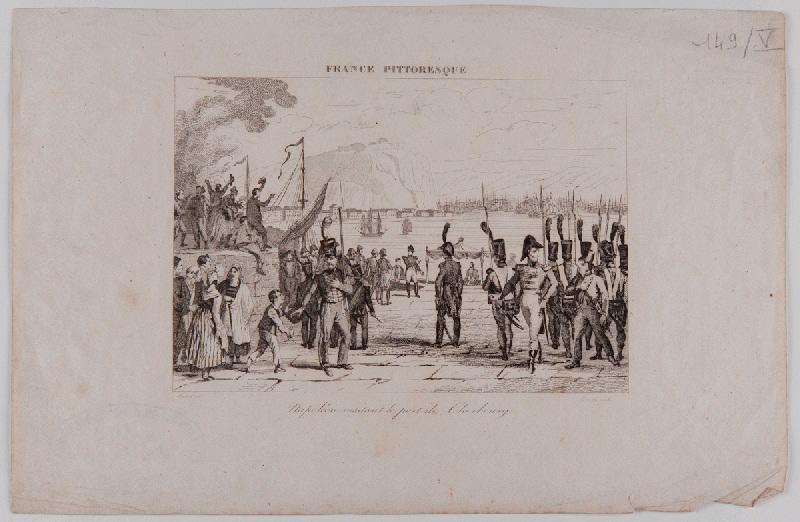 La France Pittoresque : Napoléon visitant le port de Cherbourg (1835 1ère édition), Martinet, 4e quart 18e siècle, 1ère moitié 19e siècle