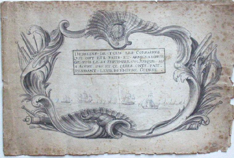 Desseins de tous les corsaires qui ont été faits et armez à Dieppe depuis le 28 septembre 1744 jusque au 4 aoust 1746 et ce qu'ils ont fait pendant leur première course (page de titre du recueil)_1