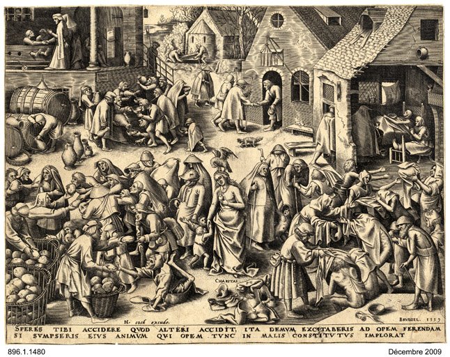 Les vertus théologales : La Charité.  Speres tibi accedere quid alteri accidit ita demum excitaberis ad opem gerandam ii sumpieris eius animum qui opem tunc in malis constitutus implorat, Pieter Bruegel, 1559-1560