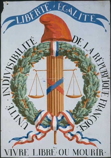 Liberté, Egalité, Unité, Indivisiblité de la République Françoise, Vivre Libre ou Mourir_0
