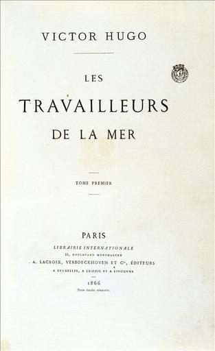 Les Travailleurs de la mer, Paris, Librairie Internationale, A. Lacroix, Verboeckhoven, 1866 (page de dédicace du tome 1, page de titre du tome 1)_1