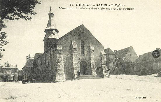 311 NERIS-LES-BAINS - L'EGLISE MONUMENT TRES CURIEUX DE PUR STYLE ROMAN_0