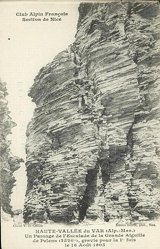 CLUB ALPIN FRANCAIS / SECTION DE NICE / HAUTE-VALLEE DU VAR (ALP.-MAR.) / UN PASSAGE DE LA GRANDE AIGUILLE DE PELENS (2526 M.), GRAVIE POUR LA 1ERE FOIS LE 16 AOUT 1905_0