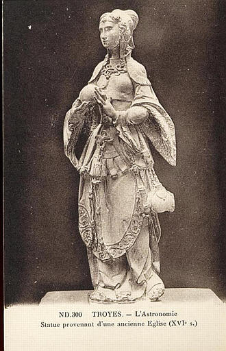 ND. 300 TROYES. - L'Astronomie / Statue provenant d'une ancienne église (XVIe s.)_0