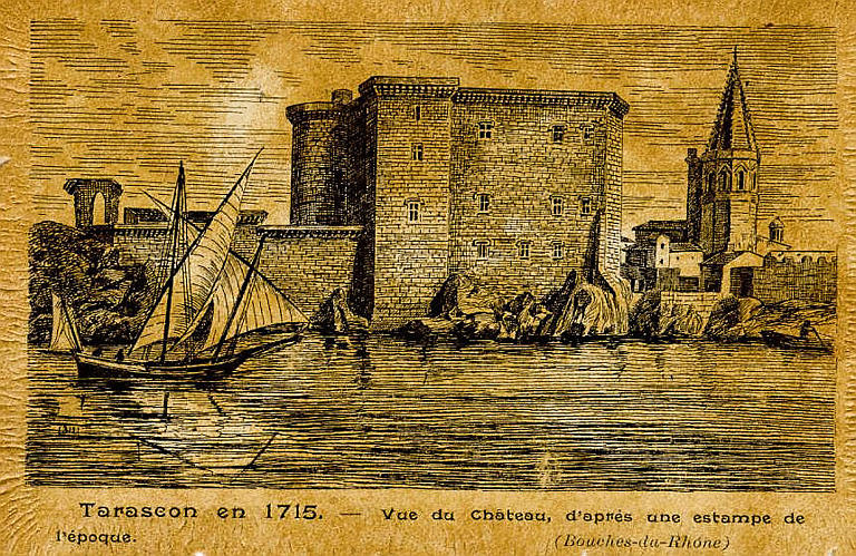 TARASCON EN 1715 - VUE DU CHATEAU D'APRES UNE ESTAMPE DE L'EPOQUE_0