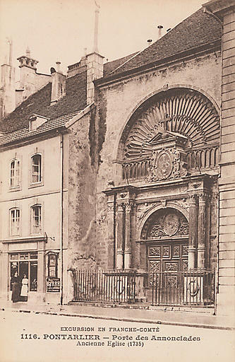 EXCURSION EN FRANCHE-COMTE - 1116 - PONTARLIER - PORTE DES ANNONCIADES - ANCIENNE EGLISE (1735)_0