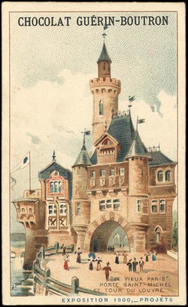 'LE VIEUX PARIS' / PORTE SAINT-MICHEL... / EXPOSITION Universelle 1900, -PROJETS (titre inscrit), Henri Toussaint, 1900