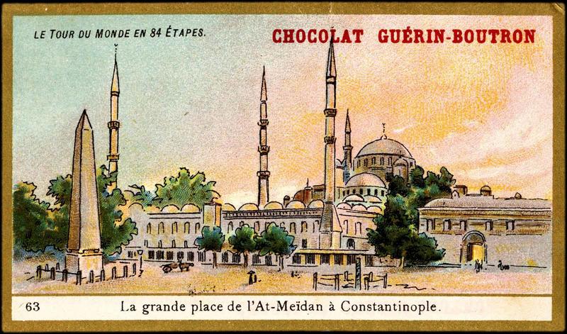 LE TOUR DU MONDE EN 84 ETAPES ; 63- La grande place de l'At-Meïdan à Constantinople (titre inscrit)_0