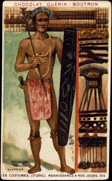 MALGACHE / XIXe SIECLE / GUERRIER / LES COSTUMES- (1re SERIE)_0