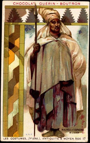 LES COSTUMES- (1ERE SÉRIE) - ANTIQUITÉ & MOYEN AGE.17.MAURES D'ESPAGNE / MILICIEN (titre inscrit)_0