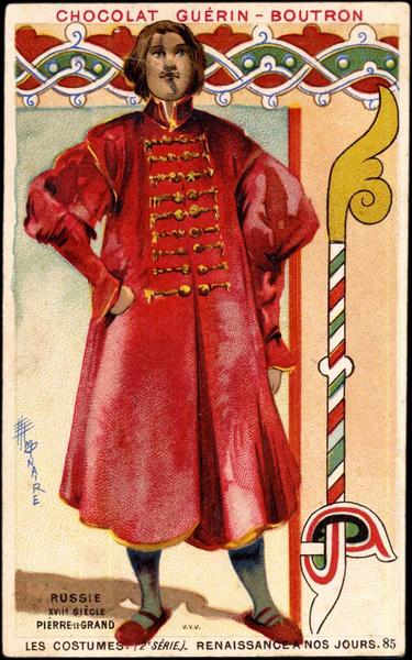 LES COSTUMES- (2è SÉRIE) - RENAISSANCE A NOS JOURS.85.RUSSIE / XVIIè SIECLE / PIERRE-LE-GRAND (titre inscrit)_0