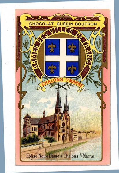 ARMES DES VILLES DE FRANCE / CHALONS s / MARNE / Eglise Notre Dame à Chalons s / Marne (titre inscrit)_0