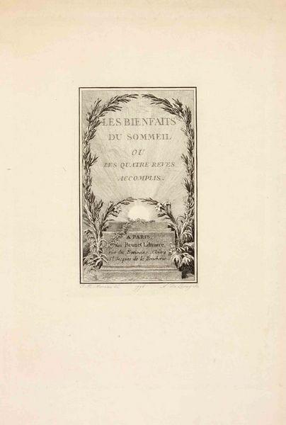 Les Bienfaits du Sommeil ou les Quatre rêves accomplis (titre inscrit), Delaunay, Nicolas, 1776