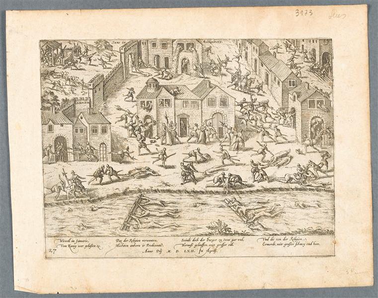 Le massacre de Sens. 12-14 avril 1562, François Hogenberg, 4e quart 16e siècle, 1er quart 17e siècle