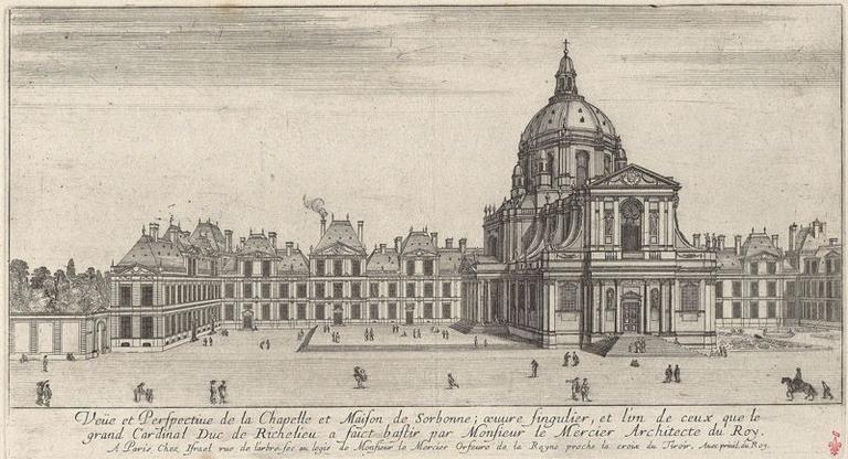 Veuë et perspective de la chapelle et Maison de Sorbonne; oeuvre singulier, et l'un de ceux que le grand cardinal Duc de Richelieu a faict bastir par Monsieur le Mercier Architecte du Roy._0