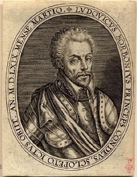 Louis I de Bourbon prince de Condé ; LUDOVIC BORBONIUS PRINCEPS CONDEUS SCLOPETO ICTUS OBIIT. AN. M. D. LXIX. MENSE MARTIO._0