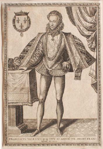 FRANCISCUS.VALESIUS D.G. DUX. ALANSON. FR. REGIS. FRANC., Hans Liefrinck, 1580