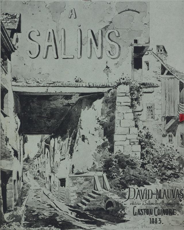 SALINS / aux vieux quartiers : A Salins, Gaston Coindre, 1883