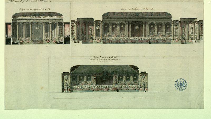 Salle de banquet et de bal pour la fête donnée à Marly pour la naissance du dauphin fils de Louis XVI. Elévation, plan et coupes_1