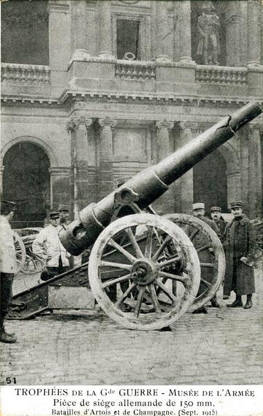 51 TROPHEES de la Gde GUERRE - Musée de l'Armée / Pièce de siège allemande de 150 mm. / Batailles d'Artois et de Champagne (Sept. 1915, titre inscrit)_0