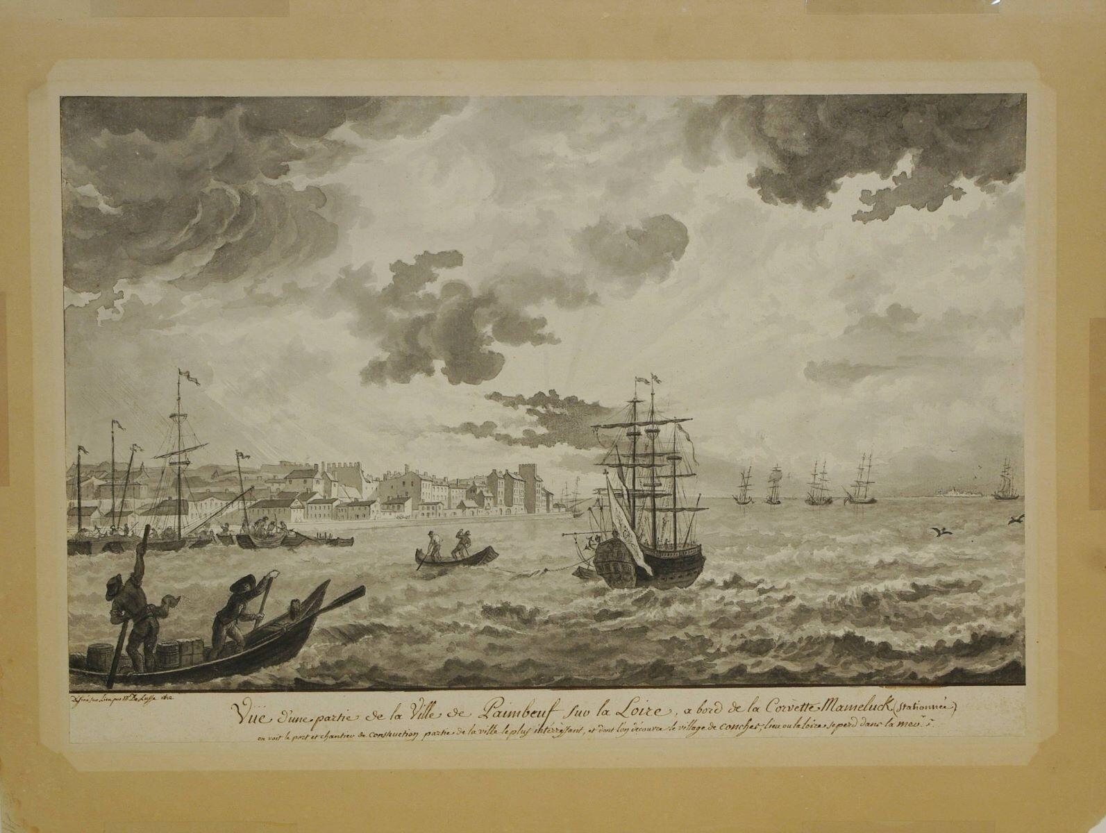 Vue d’une partie de la Ville de Paimbeuf sur la Loire, a bord de la Corvette Mameluk (stationnée). / On voit le port et chantier de construction partie de la ville le plus intéressant, et dont l’on découvre le village de Conches, lieu ou la loire se perd dans la mer. (titre inscrit)_0