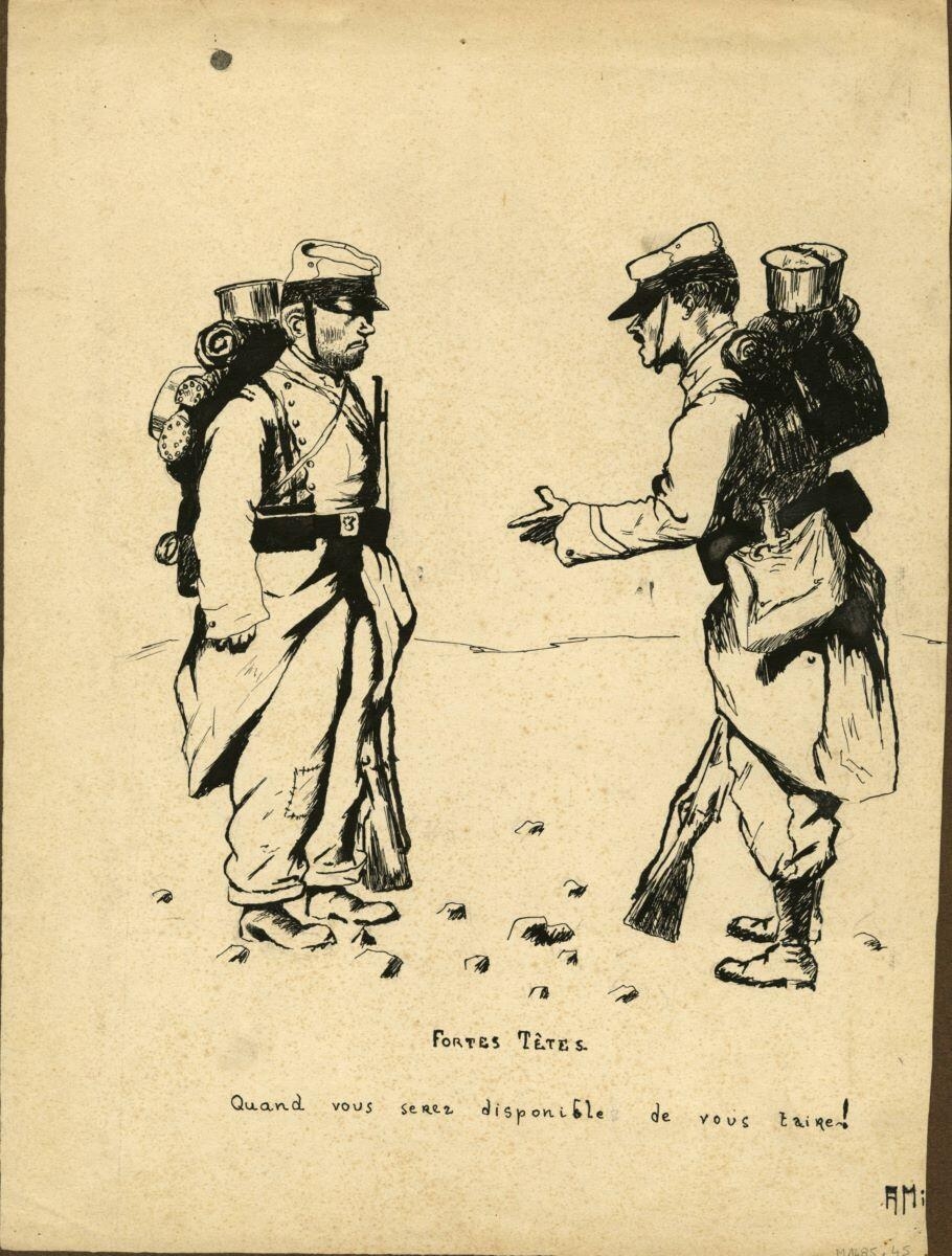 FORTES TETES. / Quand vous serez disponible de vous taire!, André Milan, 1914-1918