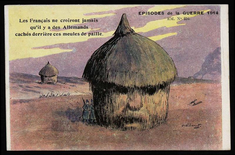 EPISODES DE LA GUERRE 1914 / Les Français ne croiront jamais qu'il y a des allemands cachés derrière ces meules de paille_0