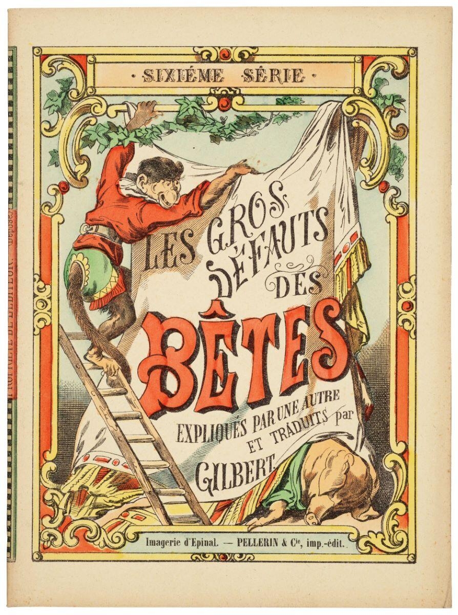 LES GROS / DÉFAUTS / DES / BÊTES / EXPLIQUÉS PAR UNE AUTRE / ET TRADUITS par / GILBERT. (titre inscrit)_0
