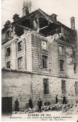 Guerre de 1914 - Soissons - Aile droite de l'ancien Grand Séminaire, rue de Panleu_0
