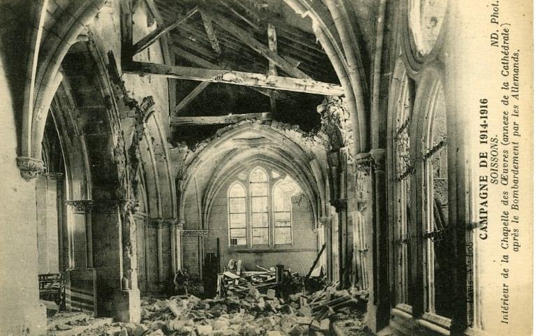 Campagne de 1914-1916 - Soissons - Cathédrale - Intérieur de la Chapelle des Oeuvres (annexe de la Cathédrale) après le Bombardement par les Allemands_0