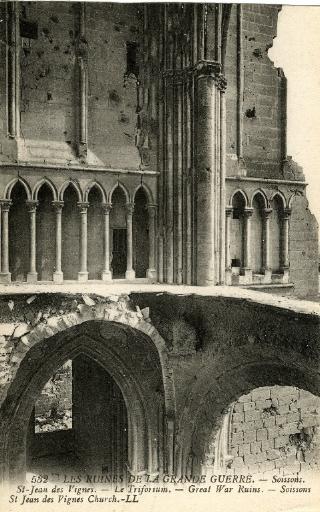 Les Ruines de la Grande Guerre - Soissons - Saint-Jean-des-Vignes - Le Triforium_0