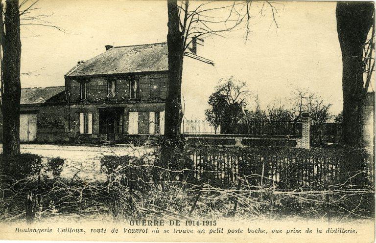 Guerre 1914-1915 - Boulangerie Cailloux, route de Vauxrot où se trouve un petit poste boche, vue prise de la distillerie_0