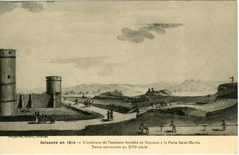 Soissons en 1814 - L'extérieur de l'enceinte fortifiée de Soissons à la Porte Saint-Martin. Tours construites au XVIe siècle_0