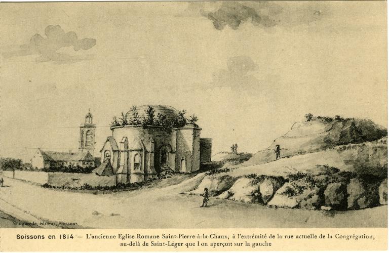 Soissons en 1814 - L'ancienne Eglise Romane Saint-Pierre-à-la-Chaux, à l'extrémité de la rue actuelle de la congrégation, au-delà de Saint-Léger que l'on aperçoit sur la gauche_0