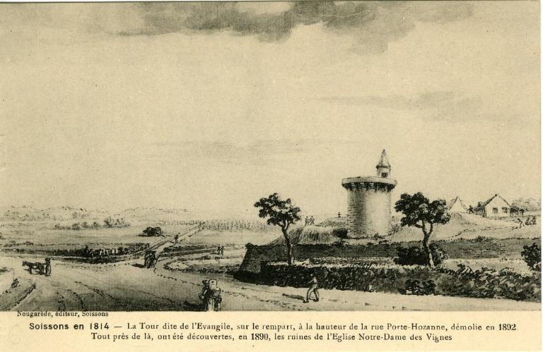 Soissons en 1814 - La Tour dite de l'Evangile, sur le rempart, à la hauteur de la rue Porte-Hozanne, démolie en 1892. Tout près de là, ont été découvertes, en 1890, les ruines de l'Eglise Notre-Dame des Vignes_0