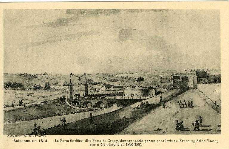 Soissons en 1814 - La Porte fortifiée, dite Porte de Crouy, donnant accés par un pont-levis au Faubourg Saint-Waast ; elle a été démolie en 1890-1891_0