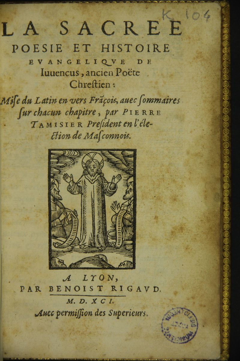 La sacrée poésie et histoire évangélique de Juvencus ancien poëte chrestien_0