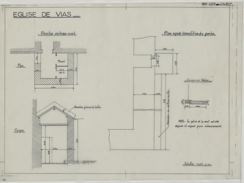 Porche entrée nord, plan, coupe, plan après démolition du porche.