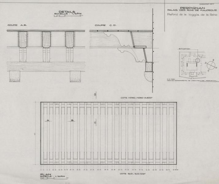 Palais des Rois de Majorque ; plafond de la logia de la Reine : plan de situation ; coté sud-sud-est, plan coté éch. 1/20 ; coté nord-nord-ouest, coupes AB et CD, détails éch. 1/5.