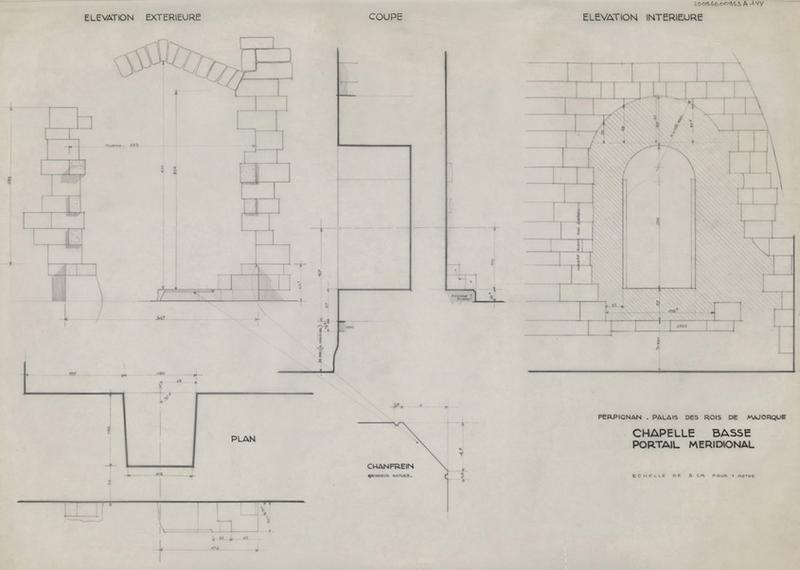 Palais des Rois de Majorque ; chapelle basse ; portail méridionnal : plan général ; plan du chanfrein éch. 1/1 ; élévations extérieure et intérieure ; coupe.