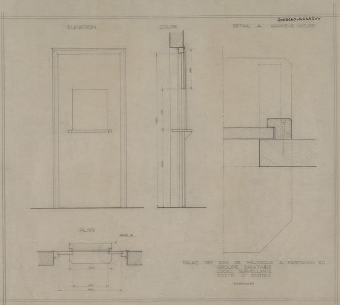 Palais des Rois de Majorque ; groupe sanitaire ; local de surveillance : plan, coupe et élévation de la porte d'entrée cotés.