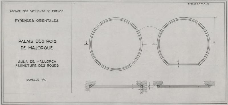 Palais des Rois de Majorque ; salle Mallorca ; fermetures des roses : plans et élévations Est et Ouest, le tout coté.