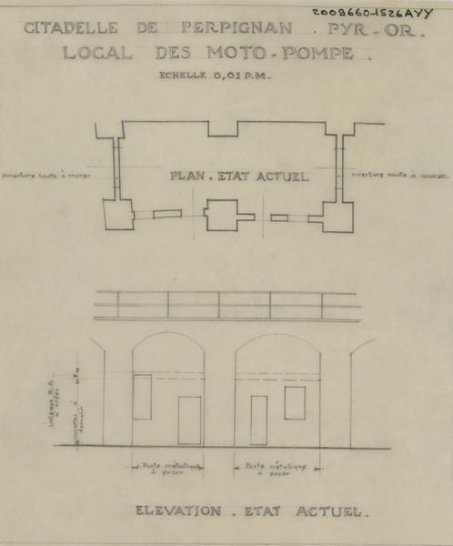 Citadelle ; sous le pont dormant ; local des moto-pompes ; état actuel : élévation et plan avec annotation des travaux à effectuer.