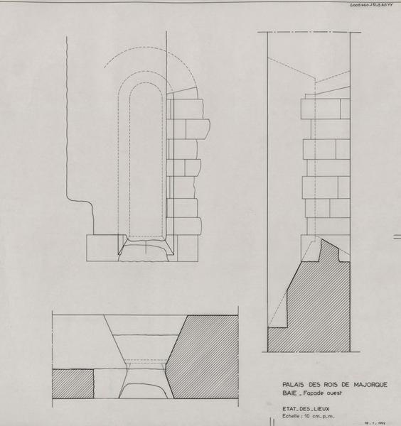 Palais des Rois de Majorque ; façade Ouest ; baie ; état des lieux : plan, élévation et coupe.