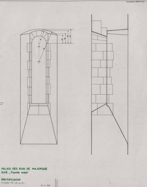 Palais des Rois de Majorque ; façade Ouest ; baie ; rectificatif : élévation et coupe.